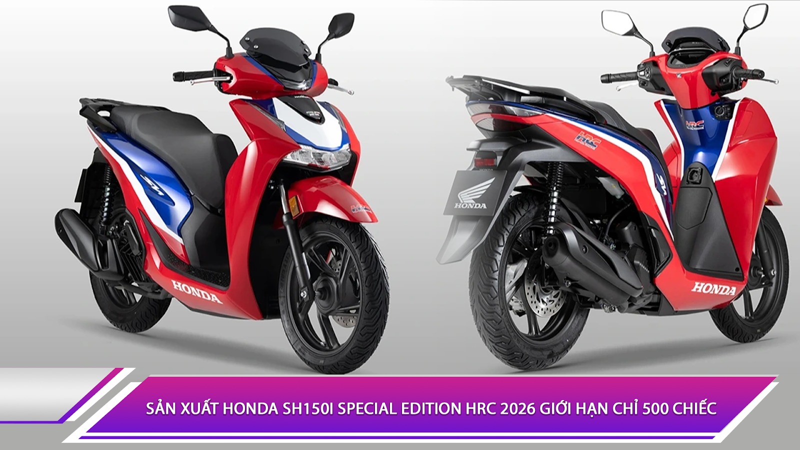 Sản xuất Honda SH150i Special Edition HRC 2026 giới hạn chỉ 500 chiếc